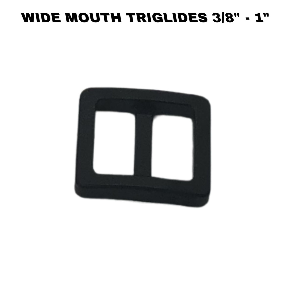 Wide Mouth Triglide